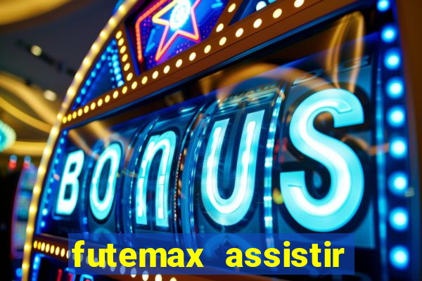 futemax assistir real madrid